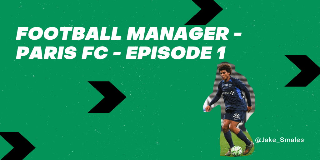 Football Manager Challenge Paris Fc Episode 1 Get French Football News